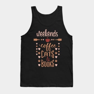 Weekends Coffee Cats And Books Tank Top